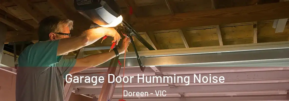 Garage Door Humming Noise Doreen - VIC