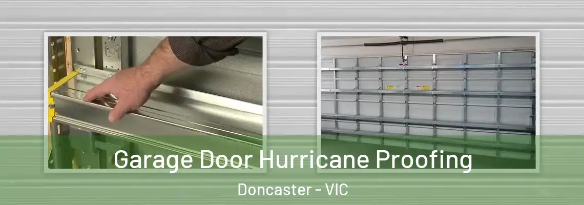  Garage Door Hurricane Proofing Doncaster - VIC