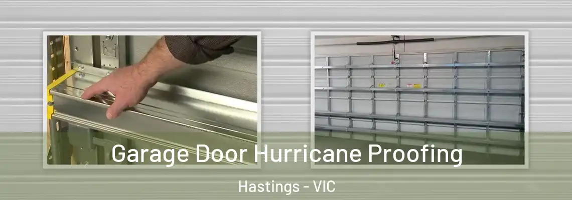 Garage Door Hurricane Proofing Hastings - VIC