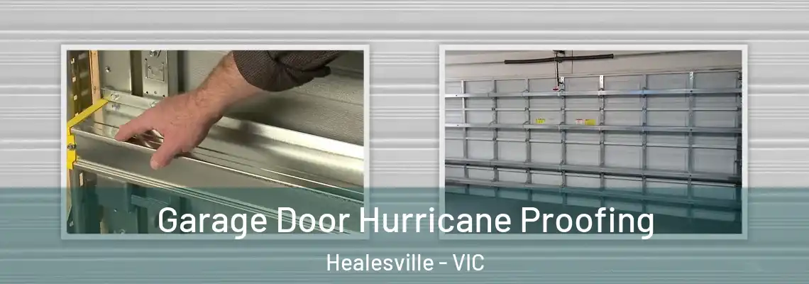  Garage Door Hurricane Proofing Healesville - VIC
