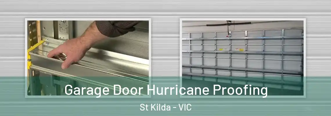 Garage Door Hurricane Proofing St Kilda - VIC