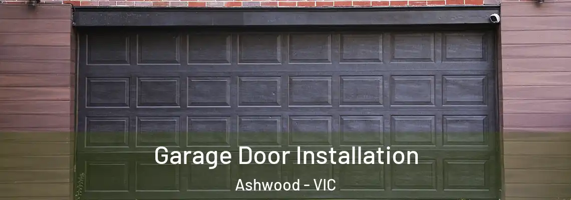 Garage Door Installation Ashwood - VIC