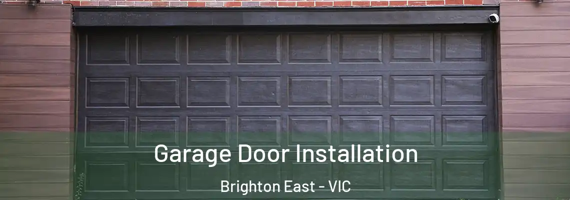  Garage Door Installation Brighton East - VIC