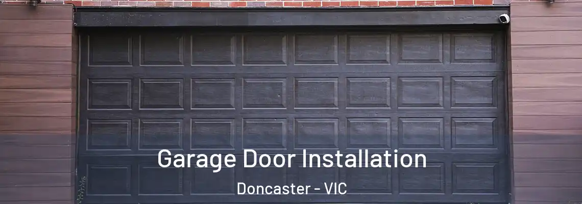 Garage Door Installation Doncaster - VIC