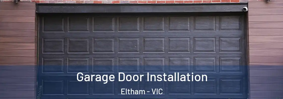  Garage Door Installation Eltham - VIC