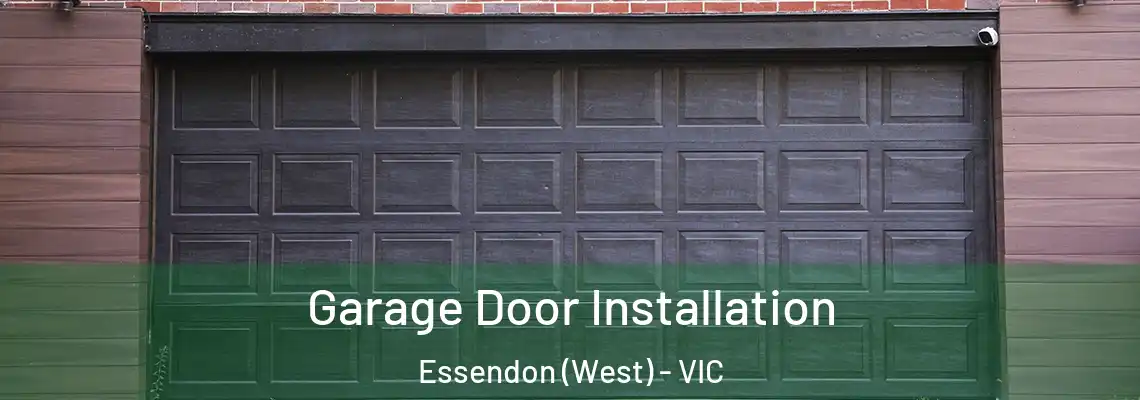 Garage Door Installation Essendon (West) - VIC