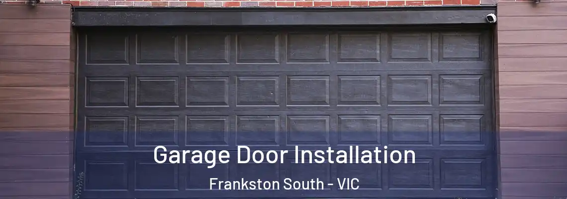Garage Door Installation Frankston South - VIC
