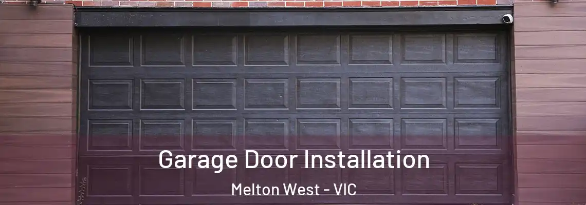 Garage Door Installation Melton West - VIC