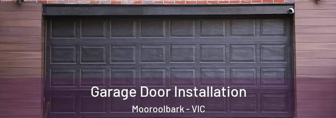 Garage Door Installation Mooroolbark - VIC