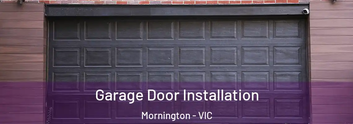 Garage Door Installation Mornington - VIC