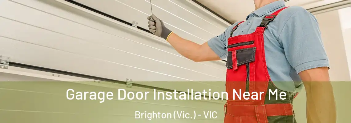  Garage Door Installation Near Me Brighton (Vic.) - VIC