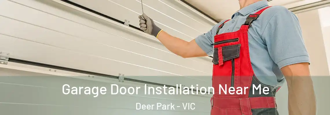 Garage Door Installation Near Me Deer Park - VIC