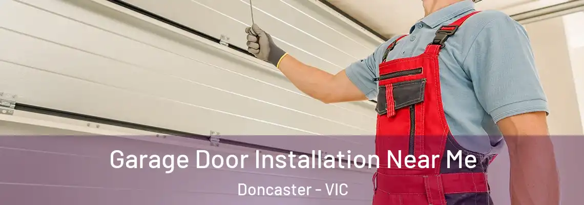 Garage Door Installation Near Me Doncaster - VIC