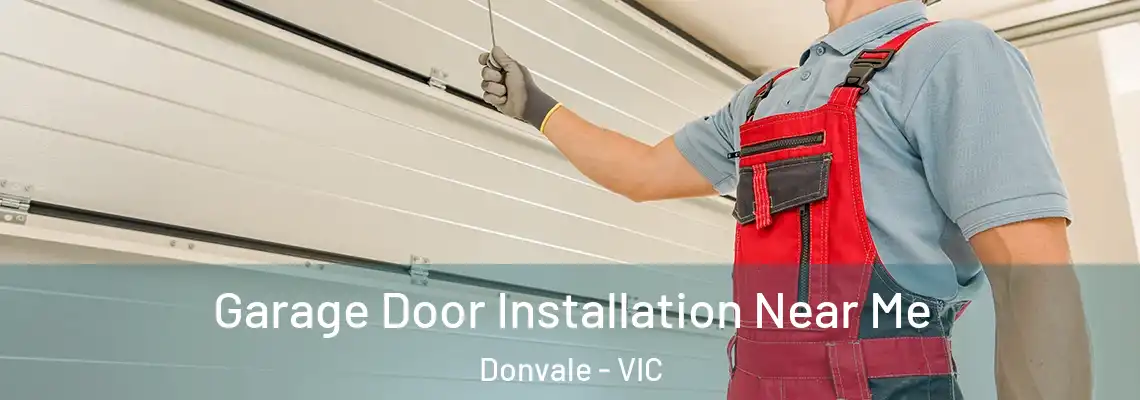 Garage Door Installation Near Me Donvale - VIC