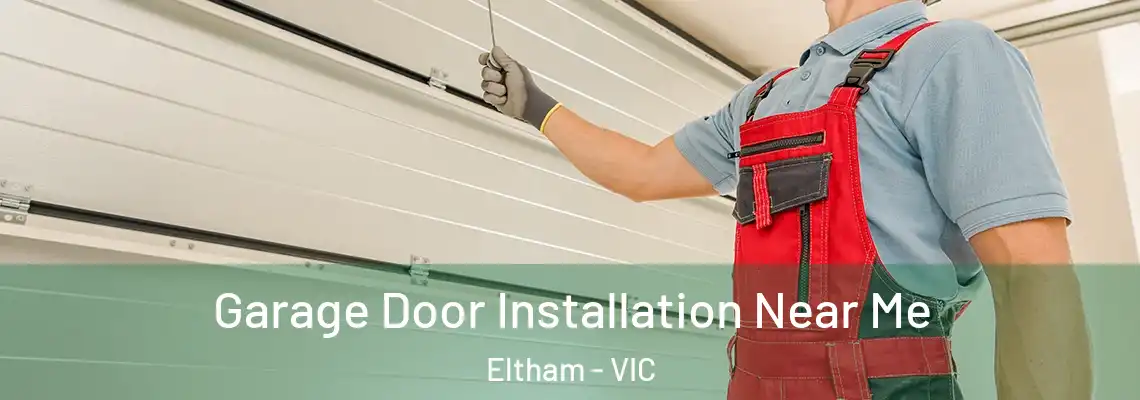  Garage Door Installation Near Me Eltham - VIC