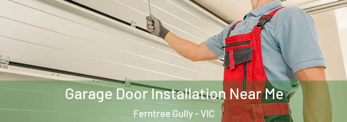  Garage Door Installation Near Me Ferntree Gully - VIC
