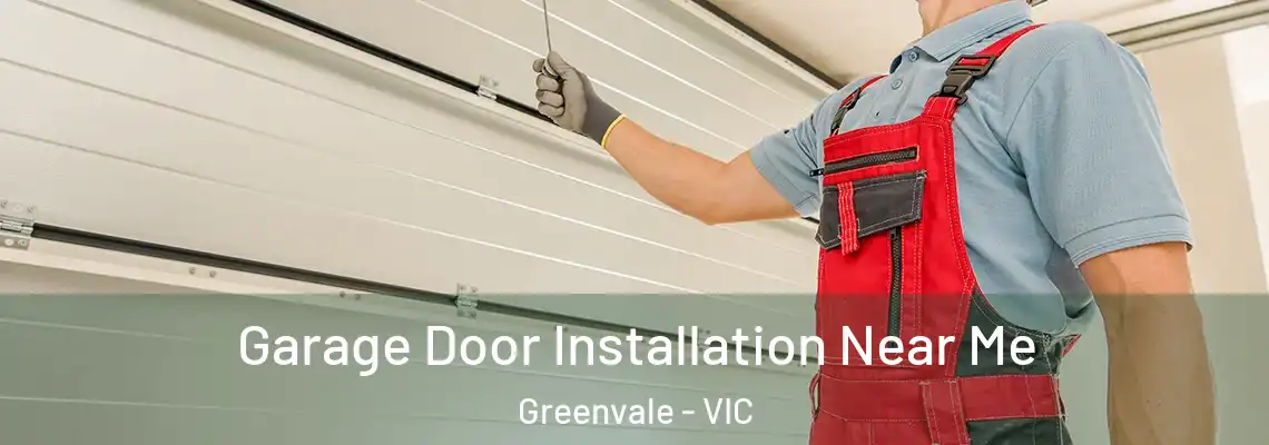 Garage Door Installation Near Me Greenvale - VIC
