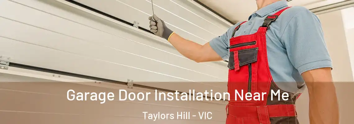 Garage Door Installation Near Me Taylors Hill - VIC