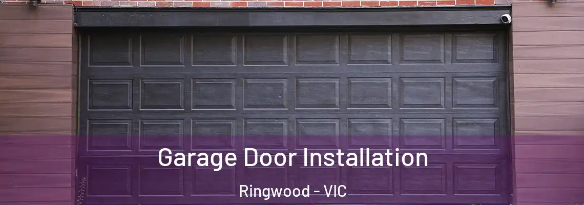 Garage Door Installation Ringwood - VIC