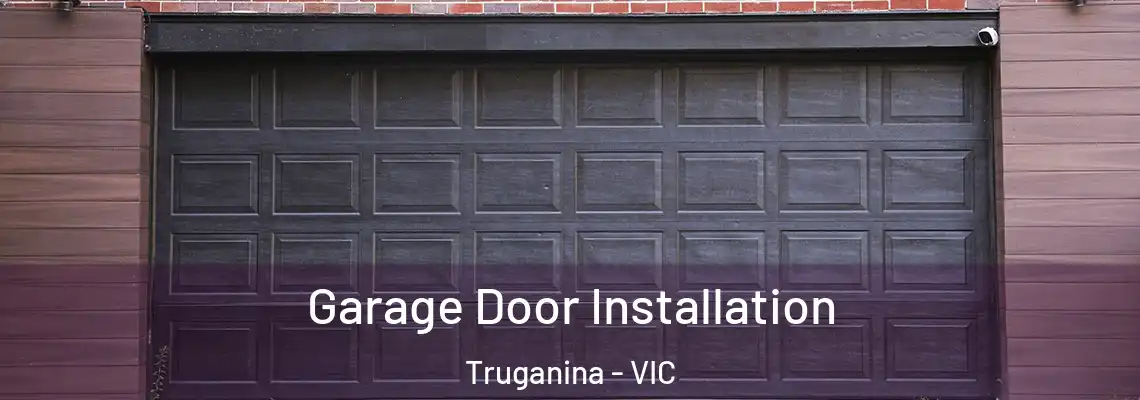 Garage Door Installation Truganina - VIC