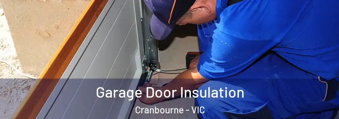  Garage Door Insulation Cranbourne - VIC