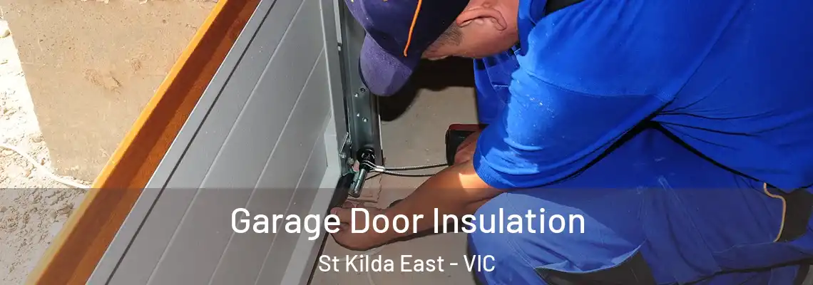  Garage Door Insulation St Kilda East - VIC