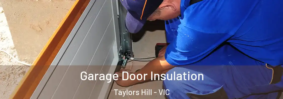  Garage Door Insulation Taylors Hill - VIC