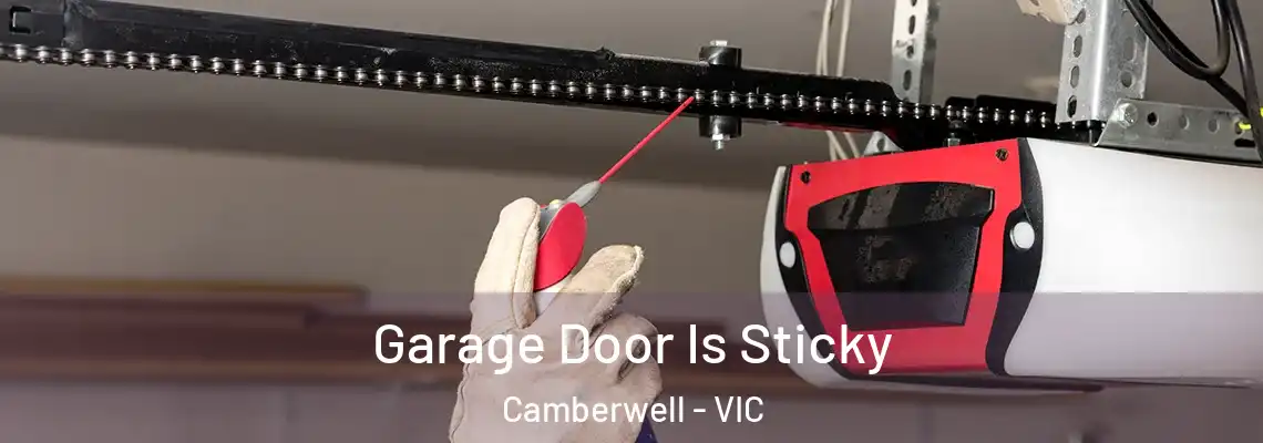 Garage Door Is Sticky Camberwell - VIC