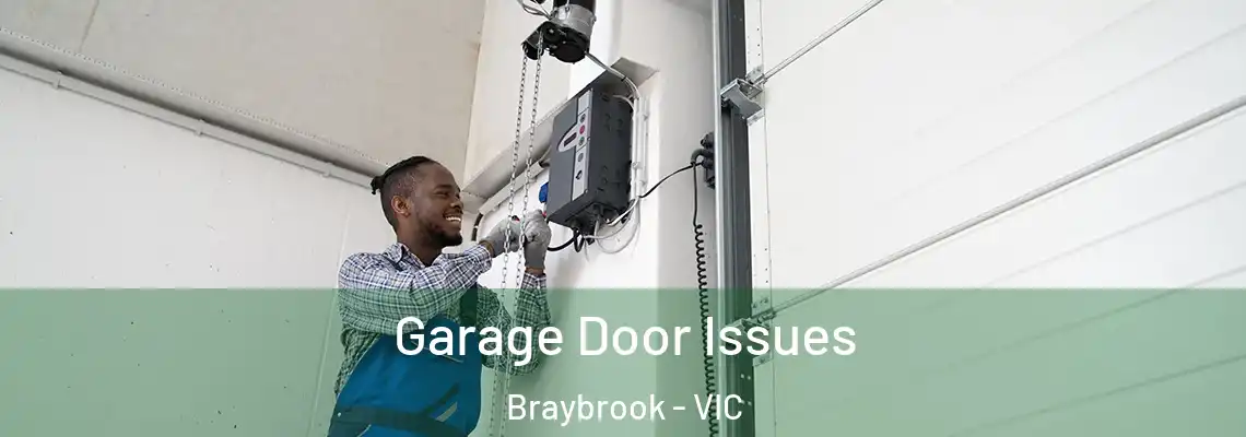  Garage Door Issues Braybrook - VIC