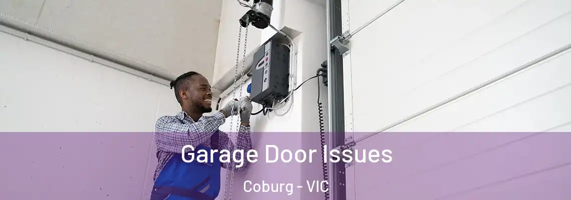 Garage Door Issues Coburg - VIC