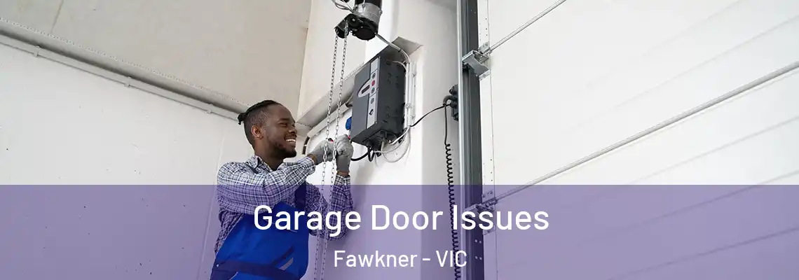  Garage Door Issues Fawkner - VIC