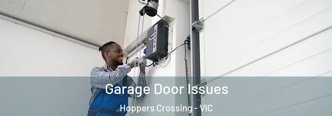  Garage Door Issues Hoppers Crossing - VIC