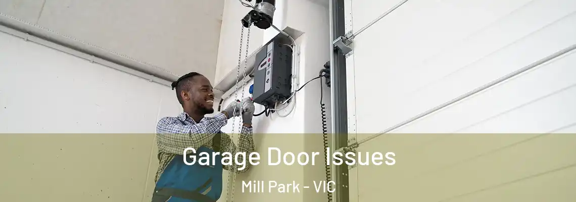 Garage Door Issues Mill Park - VIC
