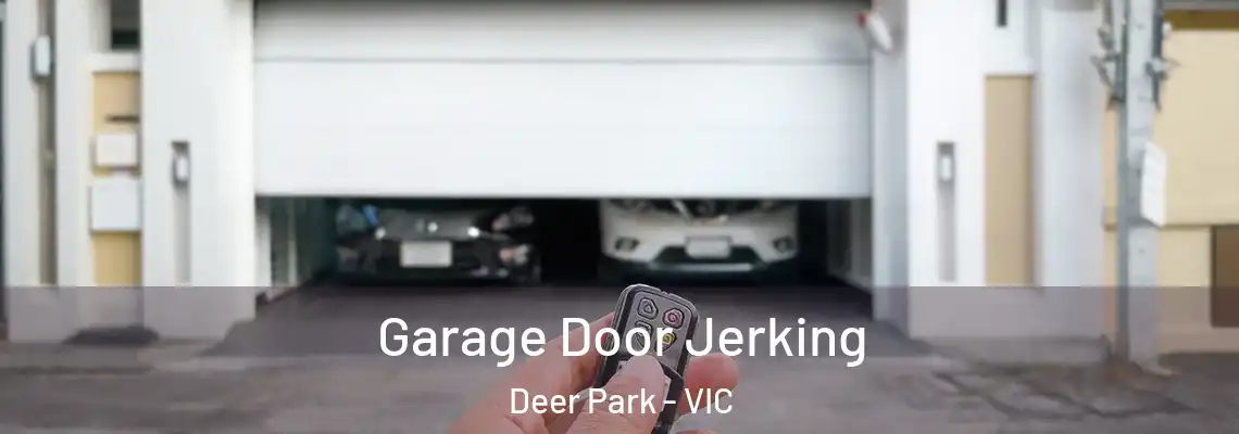 Garage Door Jerking Deer Park - VIC