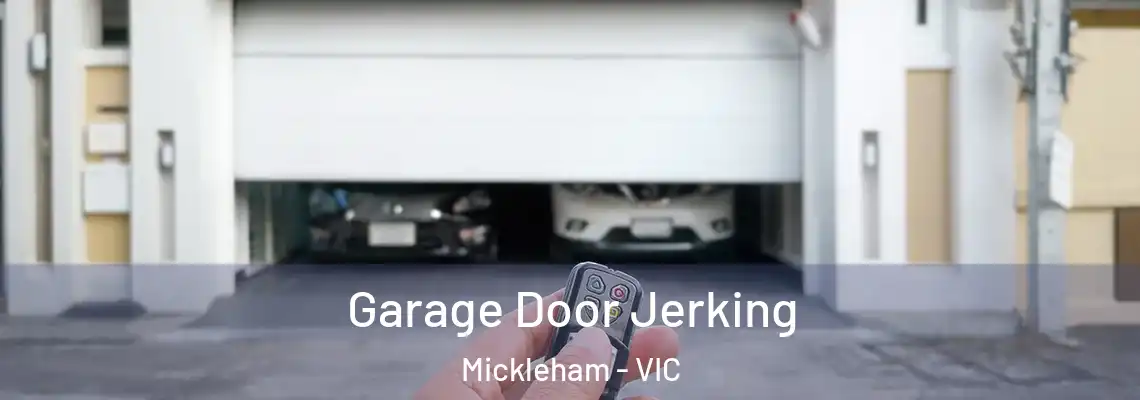 Garage Door Jerking Mickleham - VIC