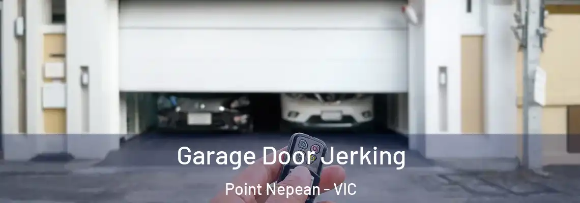  Garage Door Jerking Point Nepean - VIC
