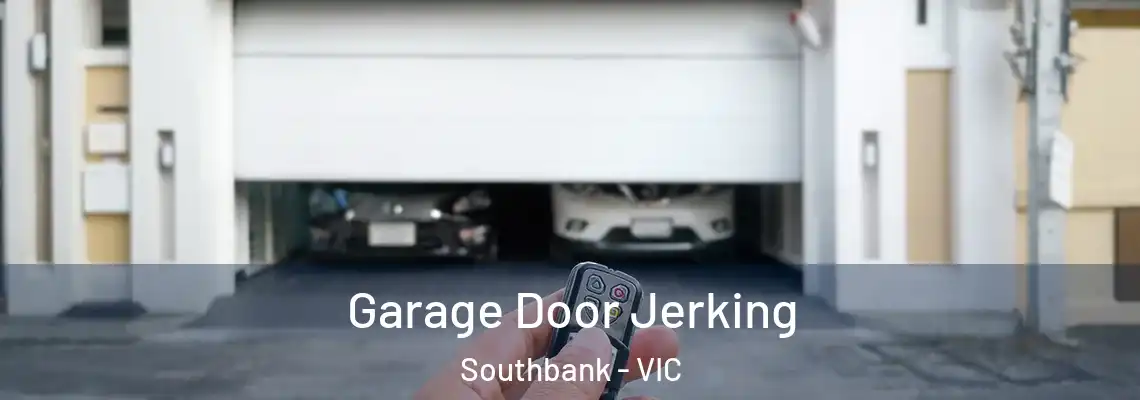  Garage Door Jerking Southbank - VIC