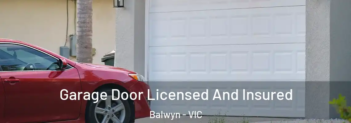 Garage Door Licensed And Insured Balwyn - VIC