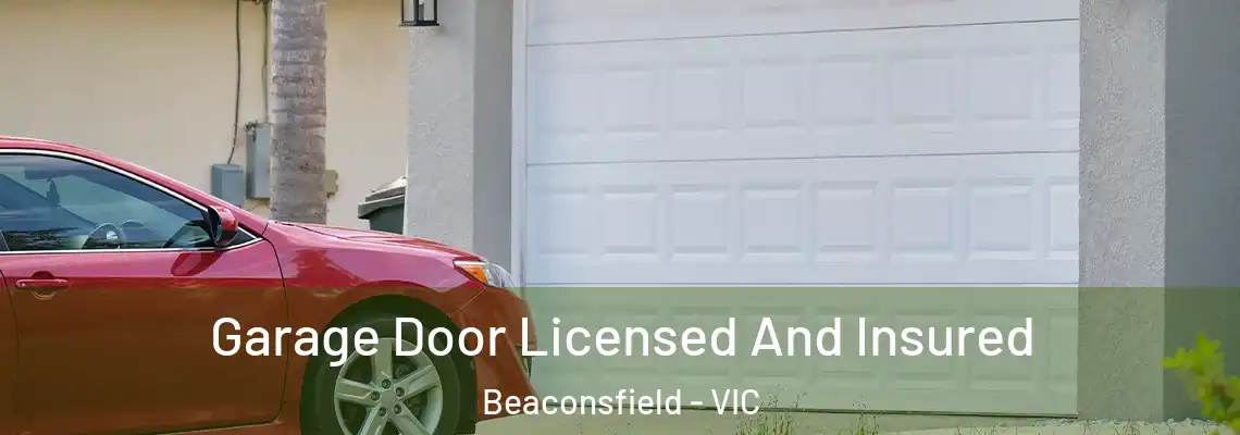  Garage Door Licensed And Insured Beaconsfield - VIC