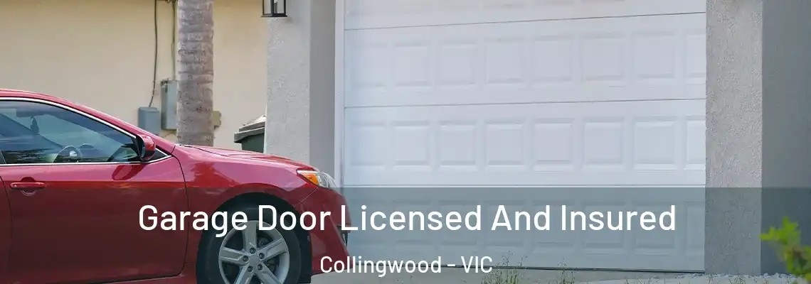  Garage Door Licensed And Insured Collingwood - VIC