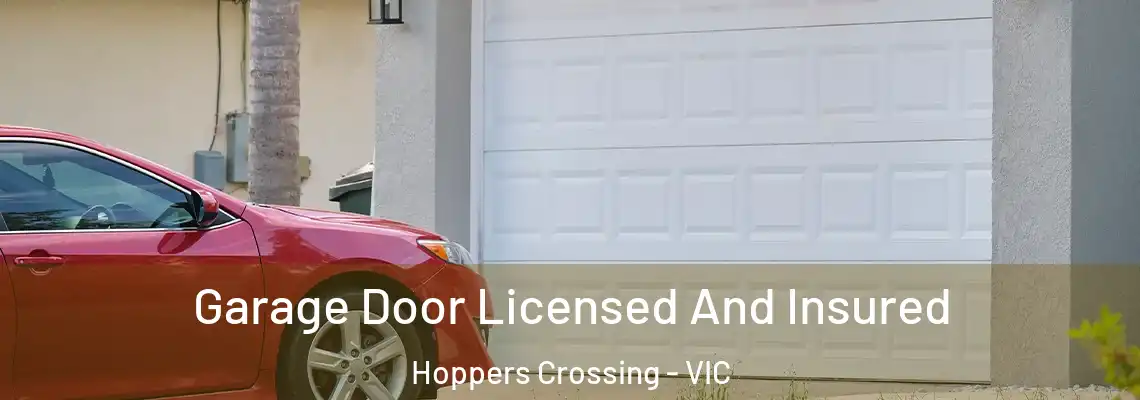 Garage Door Licensed And Insured Hoppers Crossing - VIC