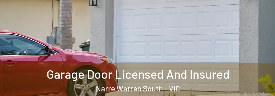 Garage Door Licensed And Insured Narre Warren South - VIC