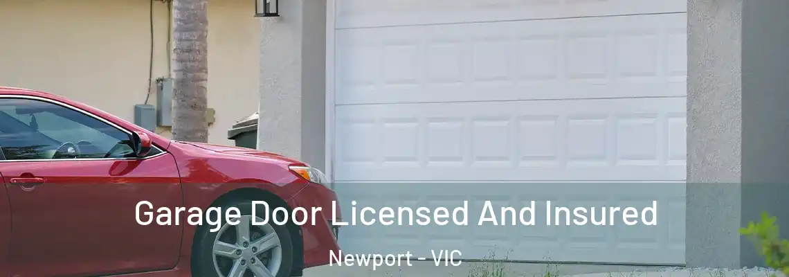 Garage Door Licensed And Insured Newport - VIC