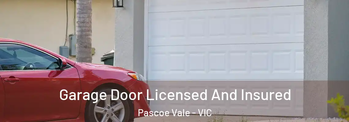  Garage Door Licensed And Insured Pascoe Vale - VIC