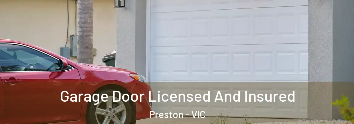  Garage Door Licensed And Insured Preston - VIC