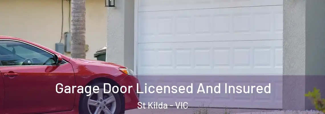Garage Door Licensed And Insured St Kilda - VIC