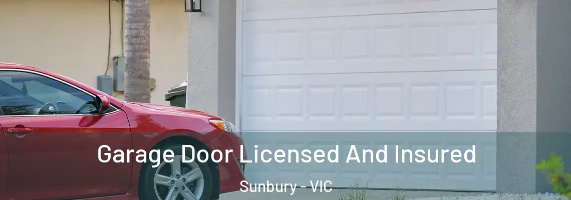 Garage Door Licensed And Insured Sunbury - VIC