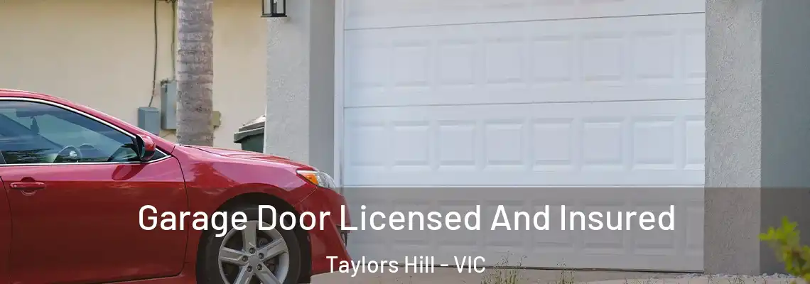 Garage Door Licensed And Insured Taylors Hill - VIC