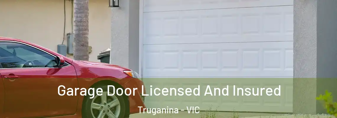  Garage Door Licensed And Insured Truganina - VIC