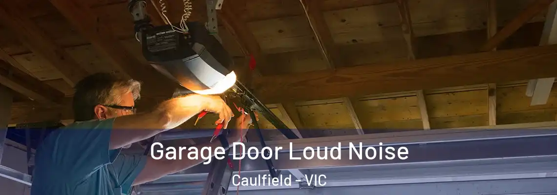  Garage Door Loud Noise Caulfield - VIC